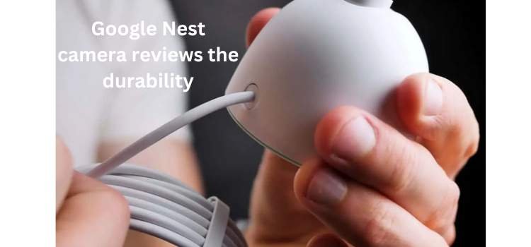 Google Nest Camera Reviews