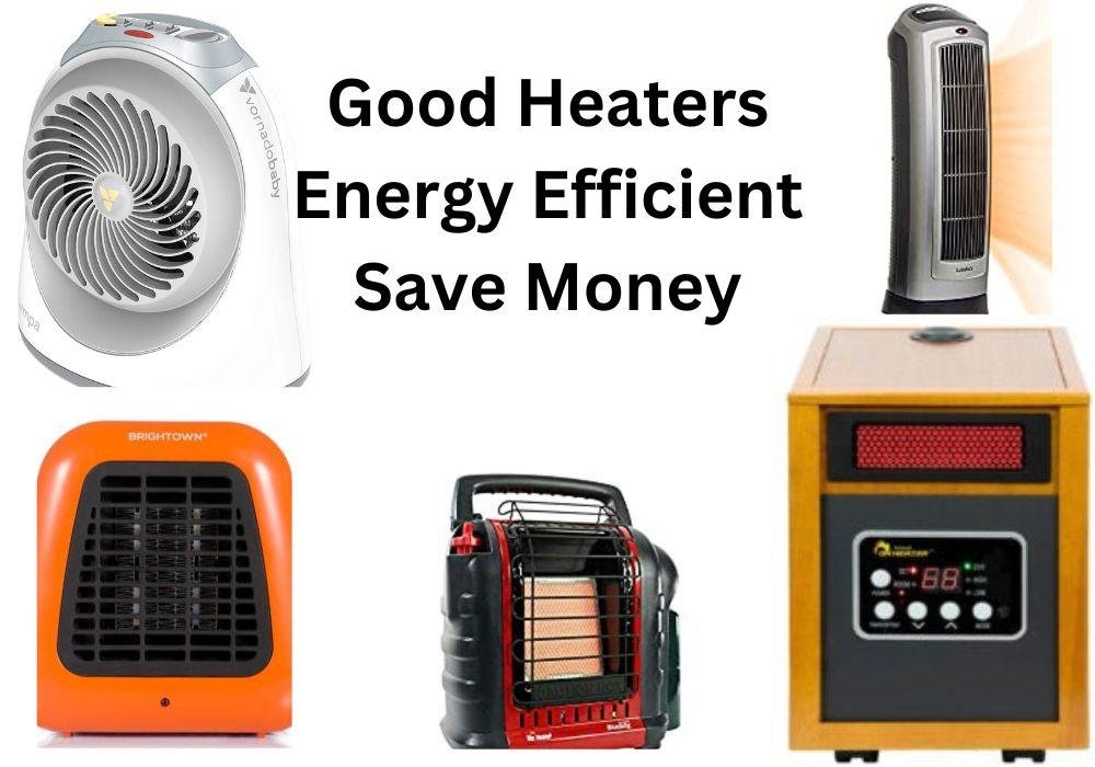 Good Heaters That Dont Waste Much Energy