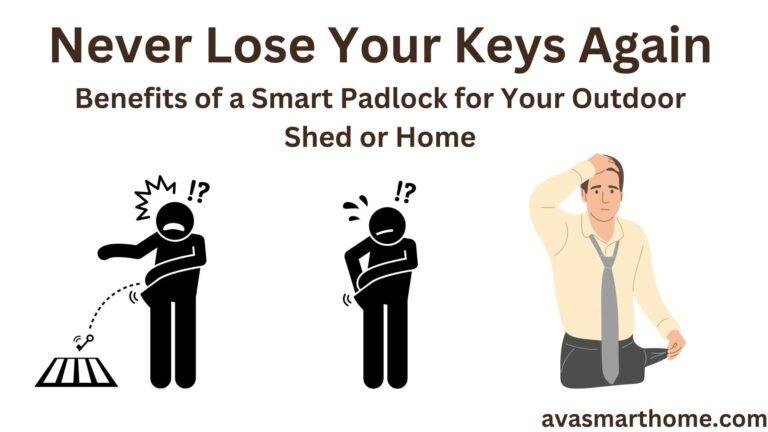 Never Lose Your Keys Again: The Benefits of a Smart Padlock for Your Outdoor Shed