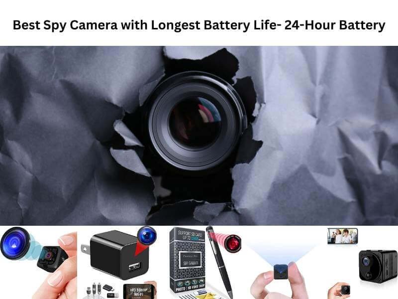 Best spy camera with longest battery life