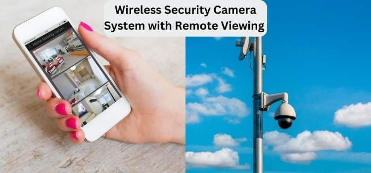 Wireless Security Camera System with Remote Viewing No Monthly Fee