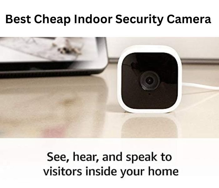 best cheap indoor cameras under $50