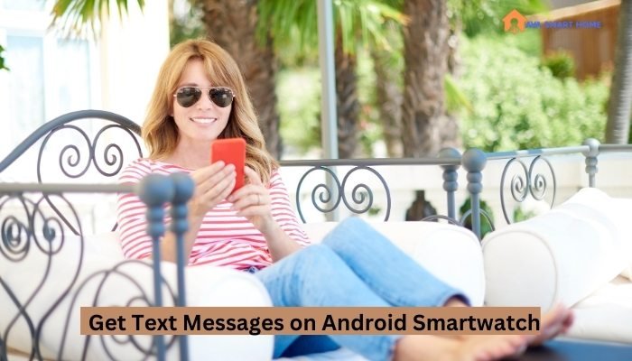 Get Text Messages on Android Smartwatch
