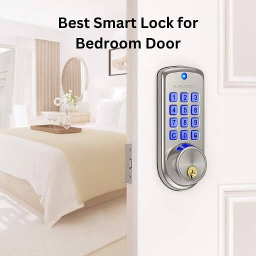  Best Smart Lock for Bedroom Door