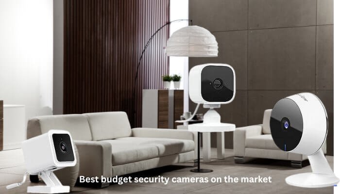 5 best budget security cameras on the market.