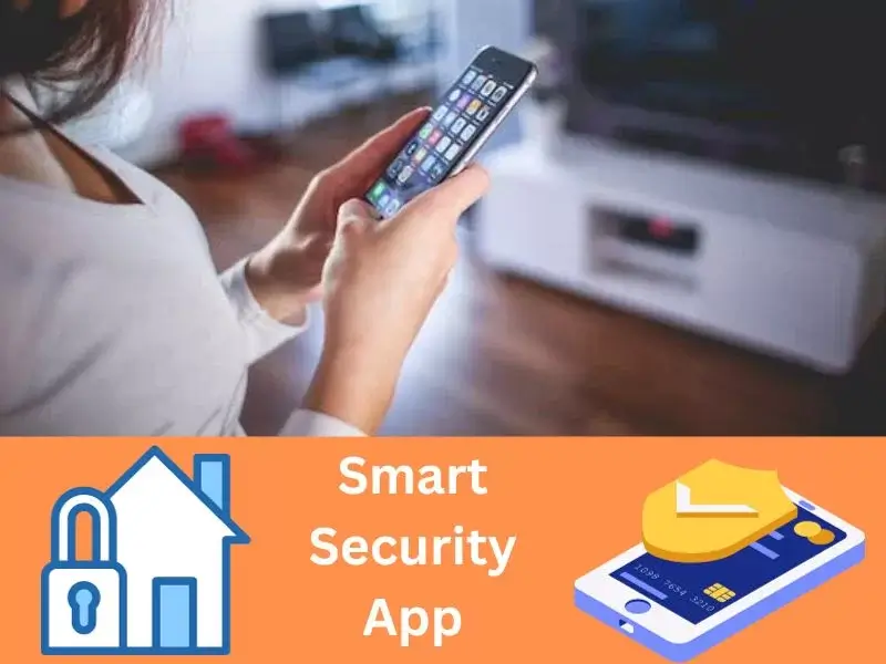 What Is a Smart Security App? Explained Simply