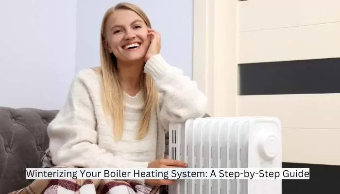 Winterize a Boiler Heating System