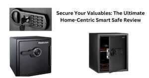 Home Centric Smart Safe Reviews