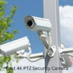 5 Best 4K PTZ Security Camera: Ultimate Guide and Reviews