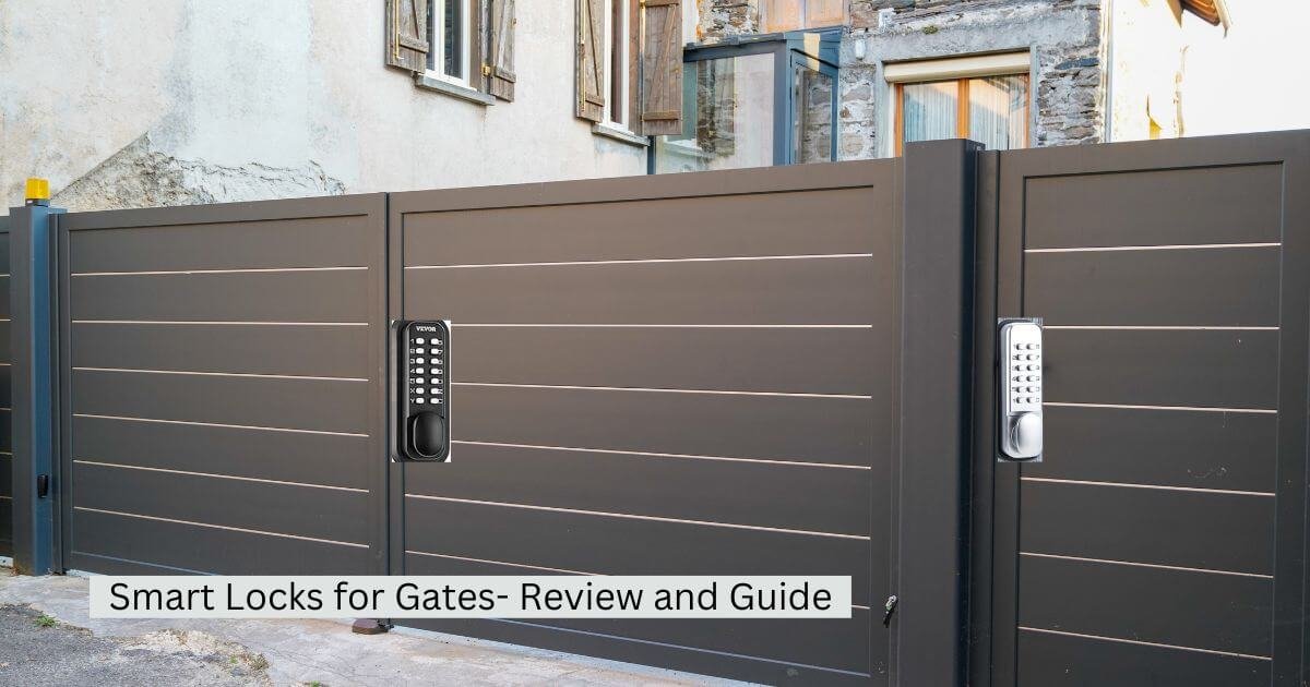 Best Smart Locks for Gates